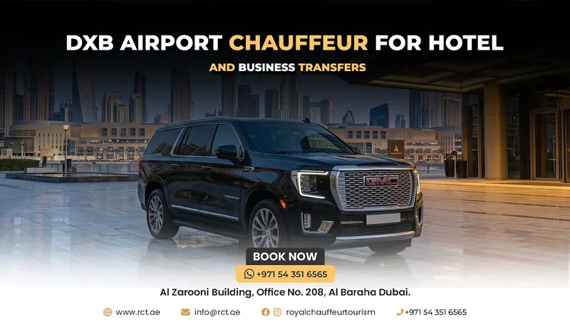 DXB Airport Chauffeur for Hotel and Business Transfers