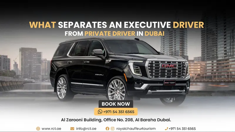 What separates An executive driver from private driver in Dubai