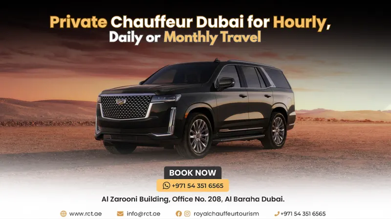 Private Chauffeur Dubai for Hourly, Daily or Monthly Travel
