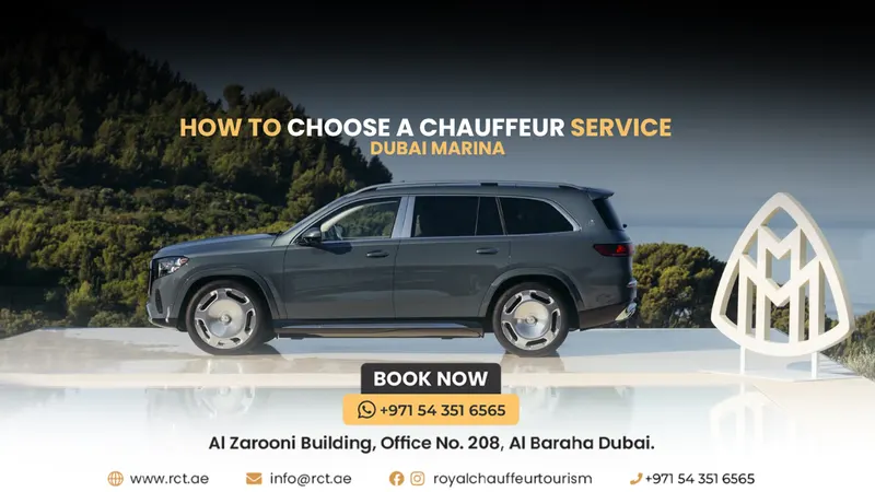 How to Choose a Chauffeur Service Dubai Marina