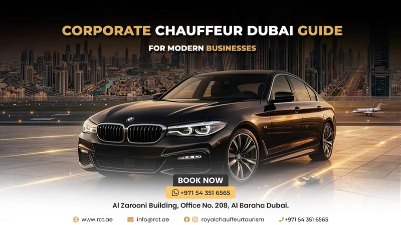 Corporate Chauffeur Dubai Guide for Modern Businesses