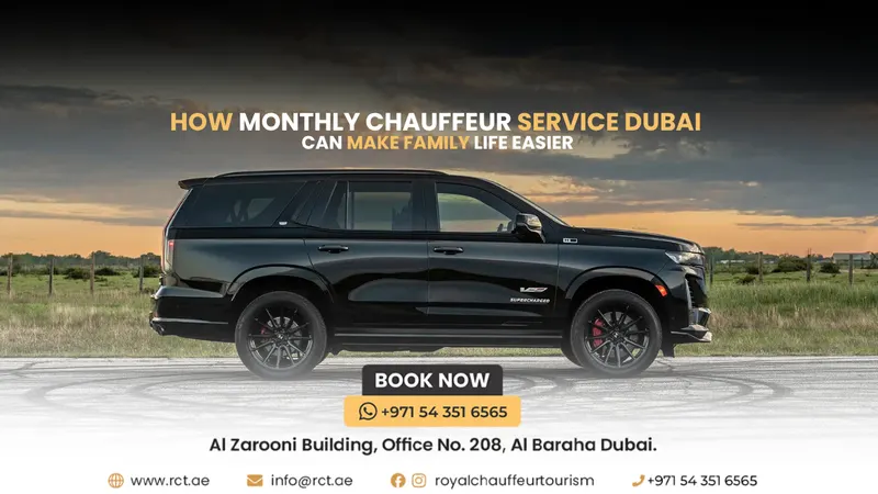 How Monthly Chauffeur Service Dubai Can Make Family Life Easier