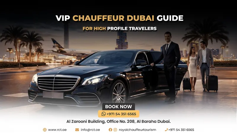 VIP Chauffeur Dubai Guide for High Profile Travelers