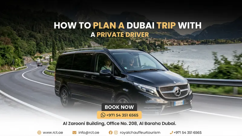 How to Plan a Dubai Trip with a Private Driver