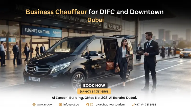Business Chauffeur for DIFC and Downtown Dubai