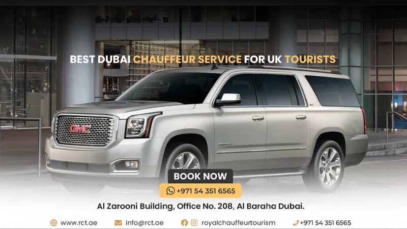 Best Dubai Chauffeur Service for UK Tourists