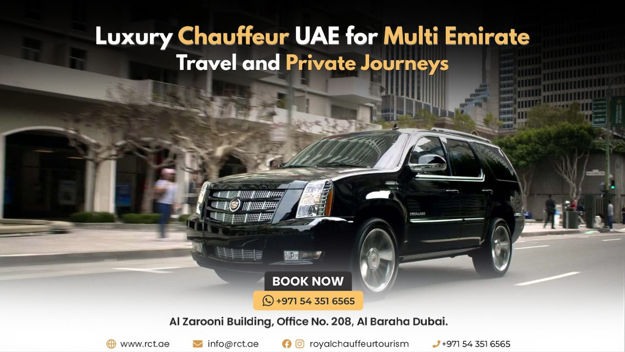 Luxury Chauffeur UAE for Multi Emirate Travel and Private Journeys