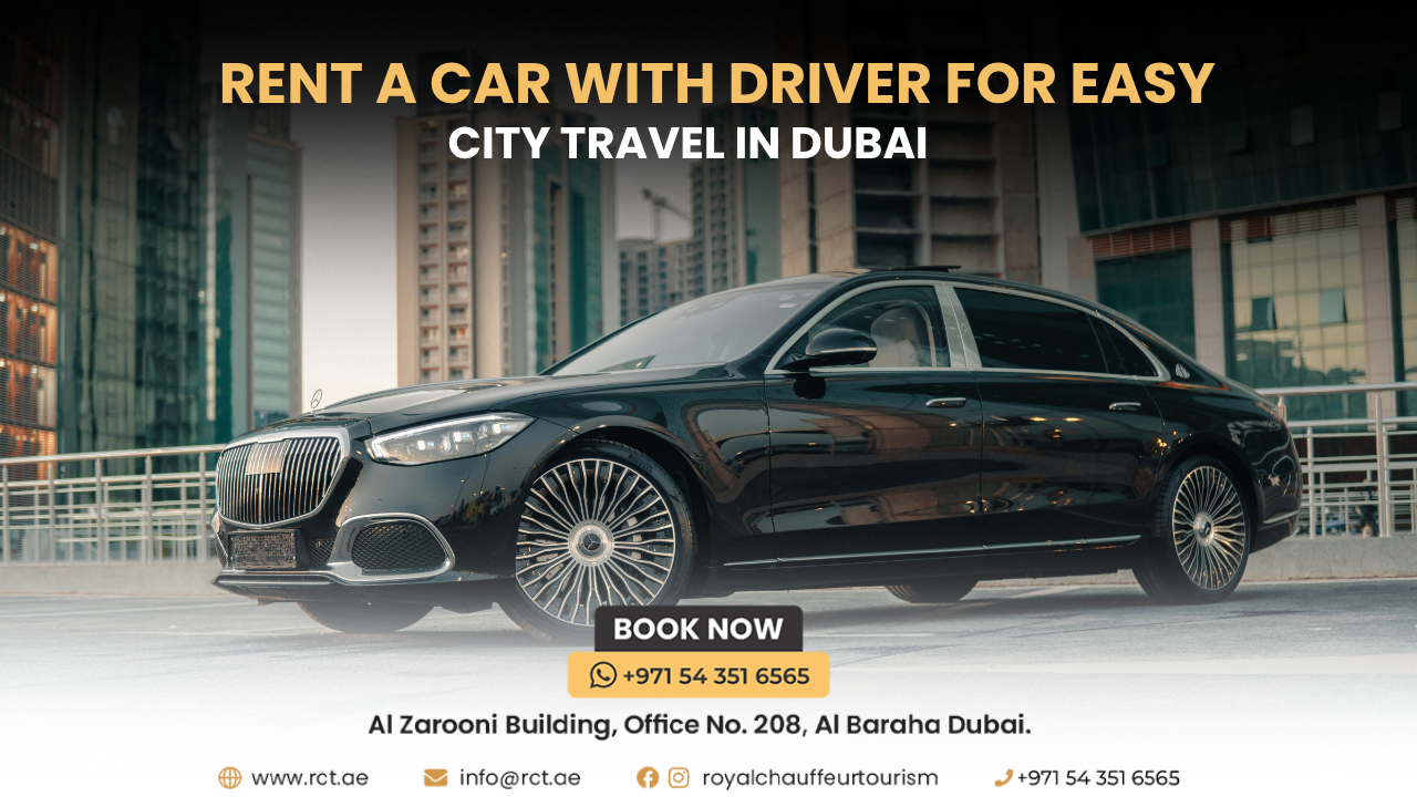 Rent a Car with Driver for Easy City Travel in Dubai
